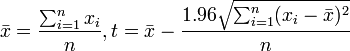 \bar{x}=\frac{\sum_{i=1}^nx_i}{n}, t=\bar{x}-\frac{1.96\sqrt{\sum_{i=1}^n(x_i-\bar{x})^2}}{n}